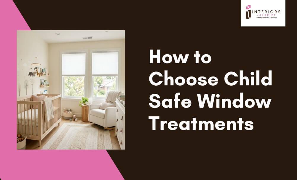 Child Safe Window Treatments